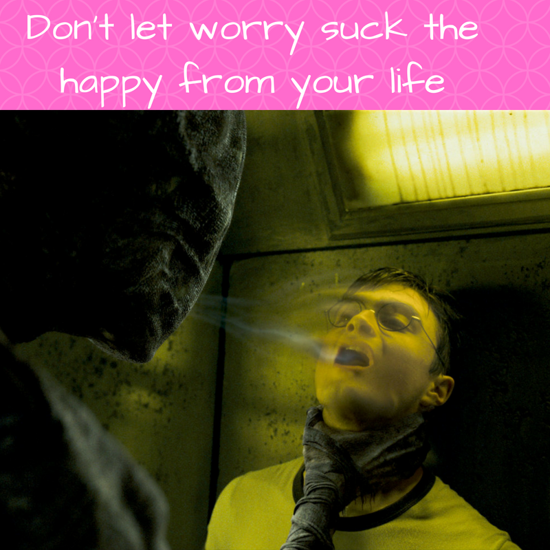 Worry is not your friend