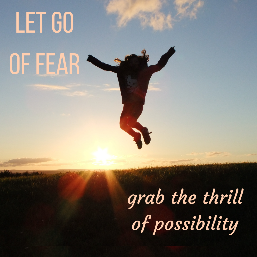 Letting go of fear