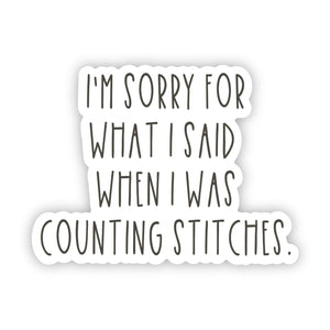 Sorry Sticker ... when i was counting stitches