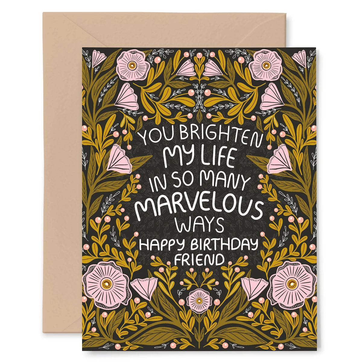 You Brighten my Life Card