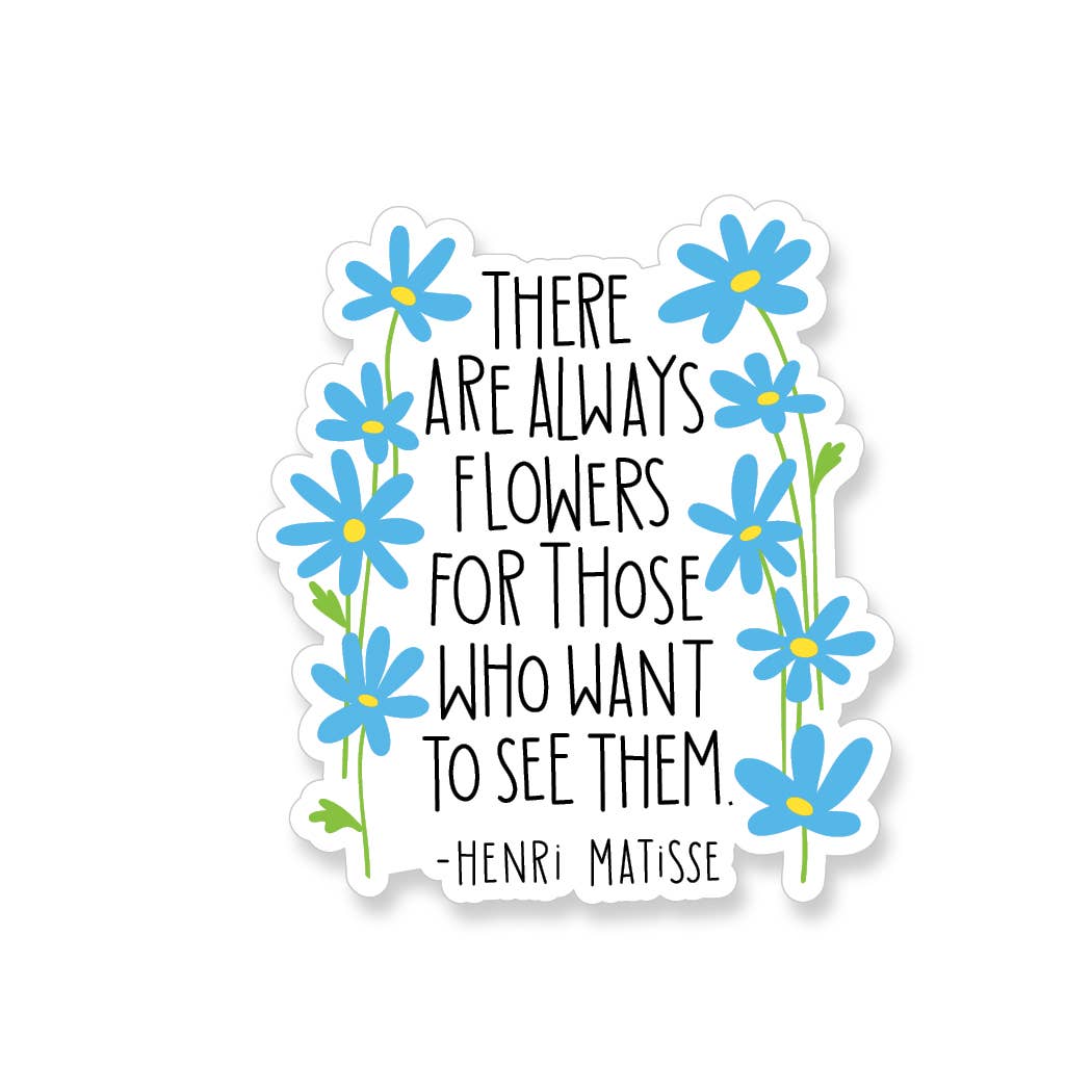 Henri Matisse Flower Quote Vinyl Sticker