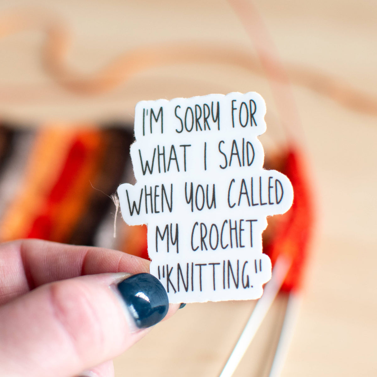 Sorry Sticker ... you called my crochet &quot;knitting.&quot;